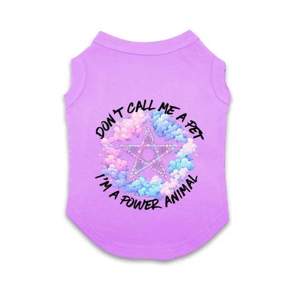 Cotton Pet T-Shirt with "Don't Call Me a Pet, I'm a Power Animal!", The Gift Dimension
